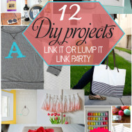 12 Fun and Easy DIY Projects {From Link it Or Lump It}