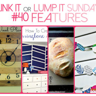 Link It Or Lump It Sunday Link Party #40